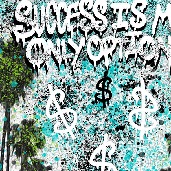 SUCCESS IS MY ONLY OPTION