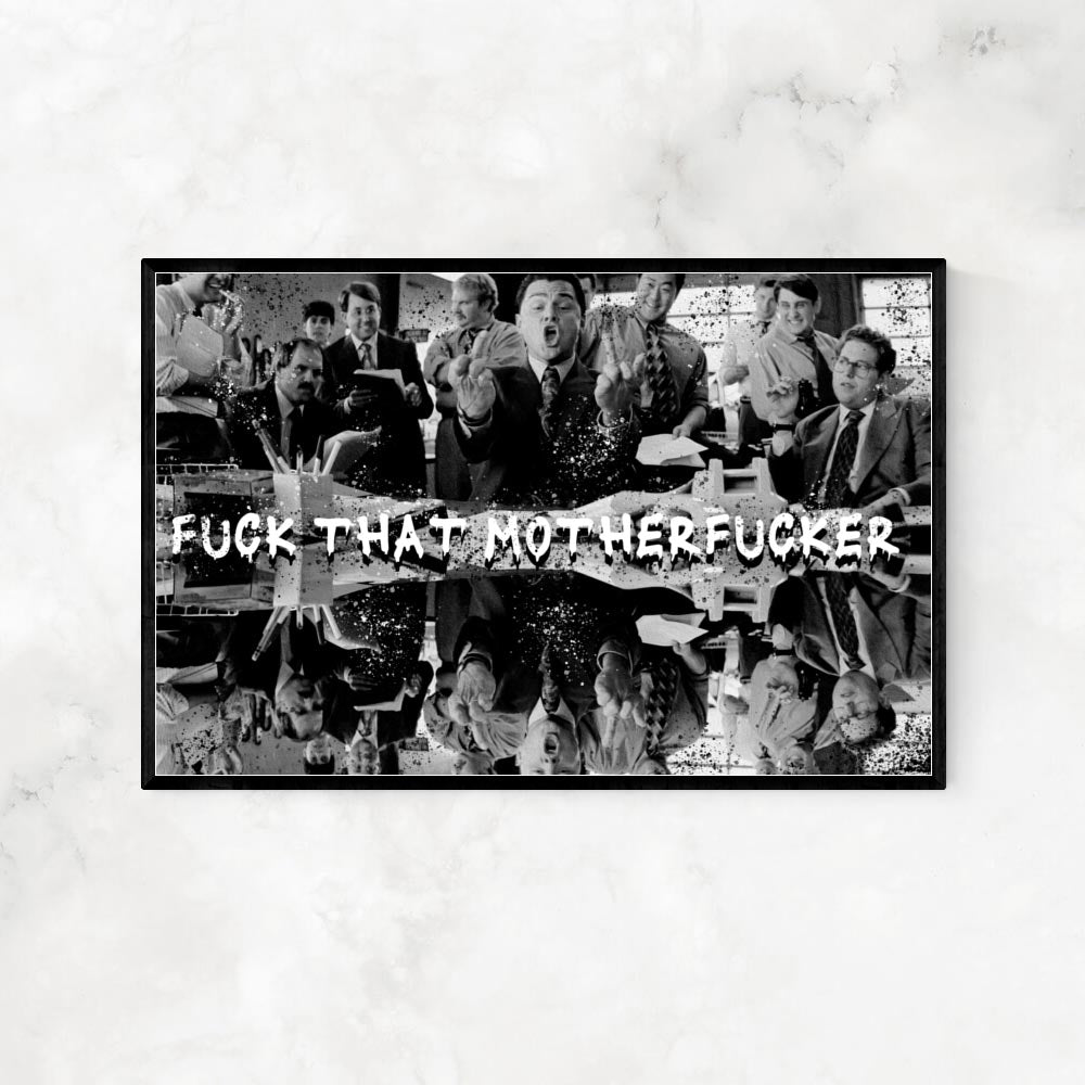 F*CK THAT MOTHERF*CKER