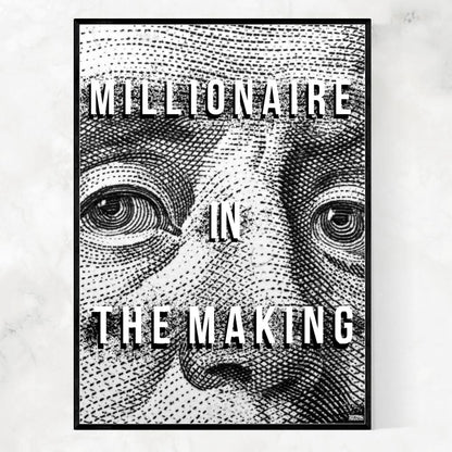 MILLIONAIRE IN THE MAKING
